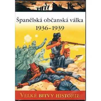 DVD film Velké bitvy historie 31 - Španělská občanská válka 1936 - 1939 ( slim ) DVD
