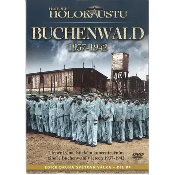 DVD film Historie holokaustu - Buchenwald 1937 - 1942 - DVD
