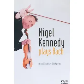 DVD film Nigel Kennedy - plays Bach - DVD /plast/