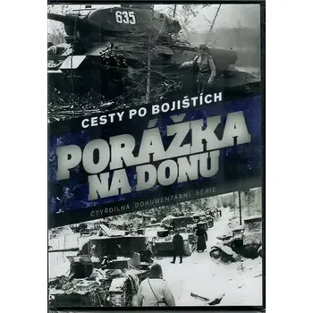 DVD film Cesty po bojištích 1. DVD - Porážka na Donu ( slim ) DVD