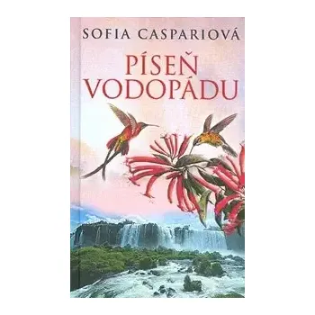 Píseň vodopádu - Sofia Caspariová