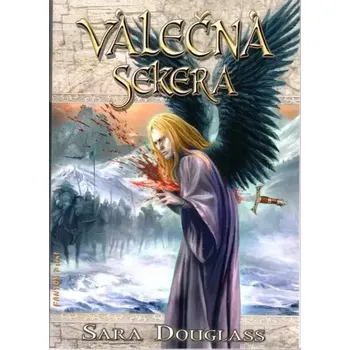 Válečná sekera - Sara Douglass