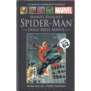 Ultimátní komiksový komplet H63 MARVEL KNIGHTS - SPIDER-MAN - DOLŮ MEZI MRTVÉ