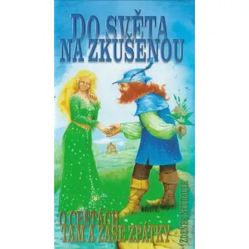 Do světa na zkušenou - Neubauer Zdeněk