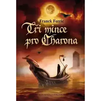 Tři mince pro Charona - Franck Ferric