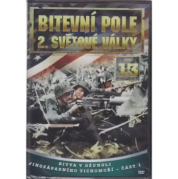 DVD film Bitevní pole 2. světové války - DVD 13 - Bitva v džungli část 1