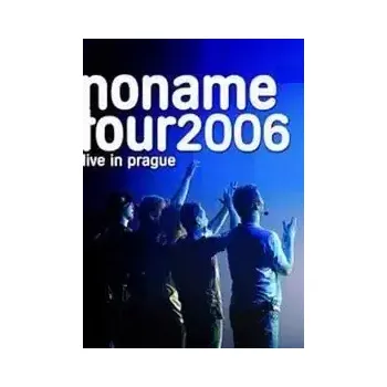 DVD film No Name - Tour 2006 Live In Prague - DVD