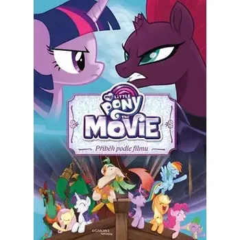 Pohádka My Little Pony the Movie - Příběh podle filmu