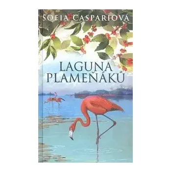 Laguna plameňáků - Sofia Caspariová
