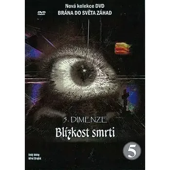 DVD film 5. dimenze - 5. DVD - Blízkost smrti