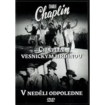 DVD film Charlie Chaplin: Chaplin vesnickým hrdinou / V neděli odpoledne - DVD