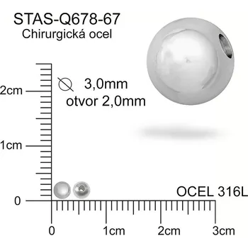 Materiál na výrobu šperku Korálek CHIRURGICKÁ OCEL ozn.-STAS-Q678-67. Velikost pr.3,0mm otvor 2,0mm.