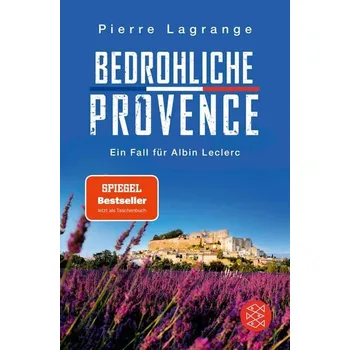 Bedrohliche Provence - Lagrange, Pierre [DE] (2025, Brožovaná, FISCHER Taschenbuch)