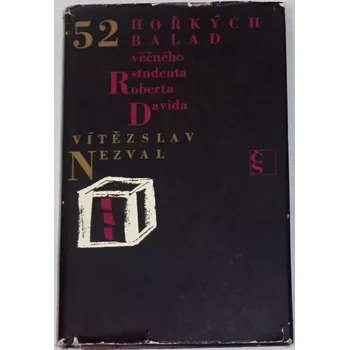 Literární biografie Nezval V. - 52 hořkých balad věčného studenta Roberta Davida