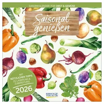 Saisonal genießen 2026 - Korsch Verlag