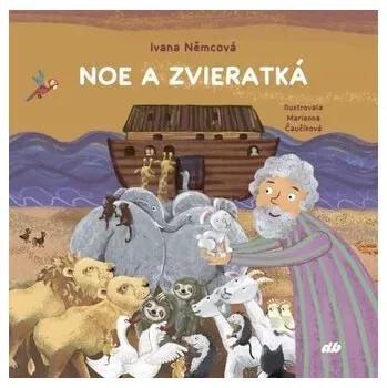 Pohádka Noe a zvieratká - Ivana Němcová