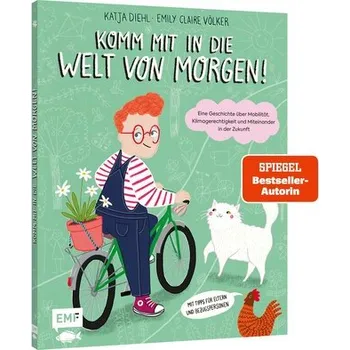 Příroda Komm mit in die Welt von morgen! - Diehl, Katja