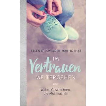Literární biografie Im Vertrauen weitergehen - Nieswiodek-Martin, Ellen