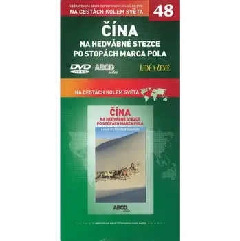 DVD film Na cestách kolem světa 48 - Čína Na hedvabné stezce po stopách Marca Pola - DVD