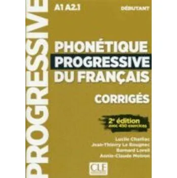 Francouzský jazyk Phonétique progressive du français Débutant 2-e Corrigés - Lucile Charliac