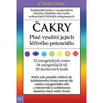 Čakry: Plné využití jejich léčivého…