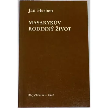 Literární biografie Herben Jan - Masarykův rodinný život