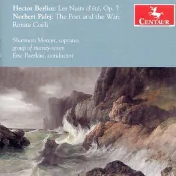 Zahraniční hudba CD Shannon Mercer: Hector Berlioz: Les Nuits D’Ete, Op. 7 / Norbert Palej: The Poet And The War; Rorate Coeli 2013