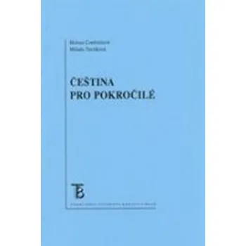 Český jazyk Čeština pro pokročilé (4. vydání)