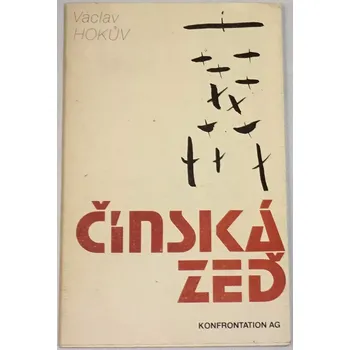 Literární biografie Hokův Václav - Čínská zeď