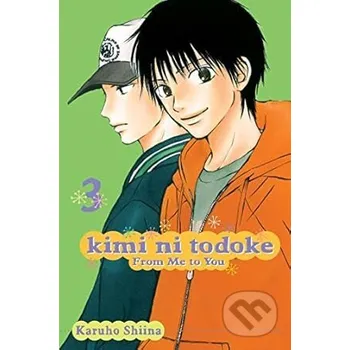Komiks pro dospělé Kimi ni Todoke: From Me to You, Vol. 3 - Karuho Shiina Viz Media