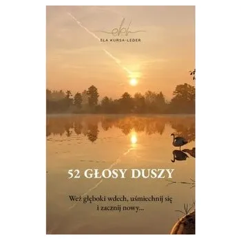 52 głosy duszy. Weź głęboki wdech, uśmiechnij się i zacznij nowy… - Elżbieta Kursa-Leder