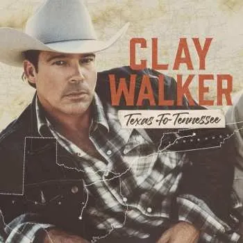 Zahraniční hudba CD Clay Walker: Texas To Tennessee 2021