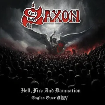 Zahraniční hudba Saxon : Hell, Fire And Damnation - Eagles Over Hellfest CD