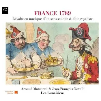 Zahraniční hudba CD Jean-François Novelli: France 1789 - Révolte en musique d'un sans-culotte & d'un royaliste 2011