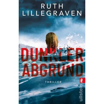 Dunkler Abgrund - Lillegraven, Ruth [DE] (2025, Brožovaná, Ullstein Taschenbuchvlg.)