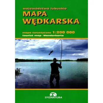 Cestování Mapa wędkarska województwa lubuskiego 1:200 000 - praca zbiorowa [PL] (2025, Brožovaná, Sygnatura)