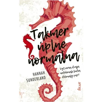 Takmer úplne normálna - Hannah Sunderland