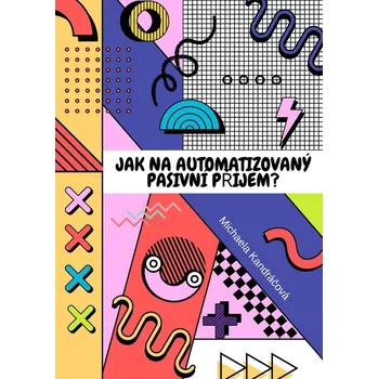 Kniha Jak na automatizovaný pasivní příjem?