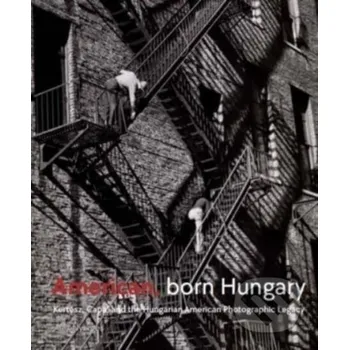 American, Born Hungary - Alex Nyerges Yale University Press