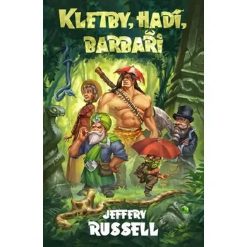 Kletby, hadi, barbaři - Russell Jeffery