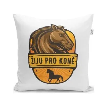 Polštář Žiju pro koně: 40x40 cm