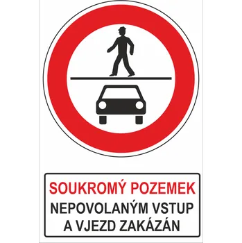 Soukromý pozemek - Nepovolaným vstup a vjezd zakázán plast 5 mm 800 x 600 mm