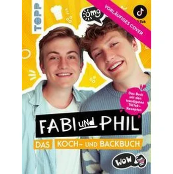 Fabi und Phils Total Food Coma -Das ultra Tiktok Trend-Rezeptebuch - Strehlow, Fabian