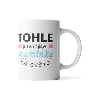 Hrnek Tohle je ta nejlepší maminka na světě: 330 ml