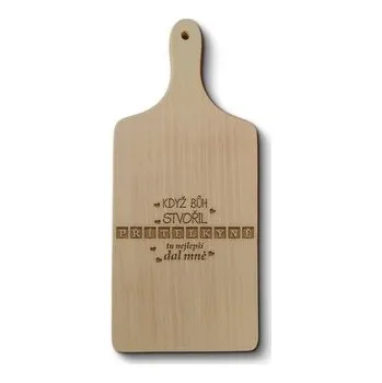 Kuchyňské prkénko Prkénko Když Bůh stvořil přítelkyně