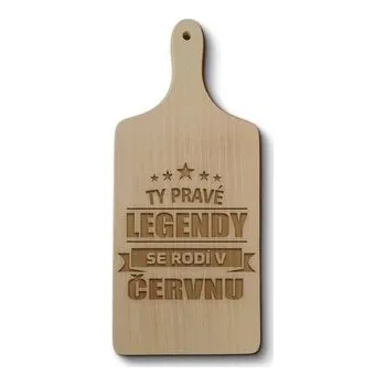 Kuchyňský nůž Prkénko Ty pravé legendy se rodí v červnu
