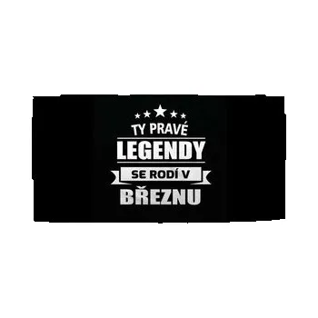 Ručník Ty pravé legendy se rodí v březnu: 30x50 cm