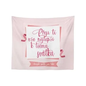 Deka Přeji ti vše nejlepší k tvému svátku: 150x120 cm