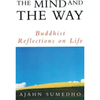 The Mind And The Way - Sumedho, Ajahn