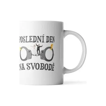 Hrnek Poslední den na svobodě: 330 ml